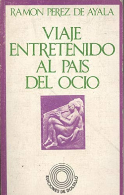 VIAJE ENTRETENIDO AL PAIS DEL OCIO