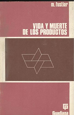 VIDA Y MUERTE DE LOS PRODUCTOS