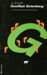 GOODBYE GUTENBERG. LA REVOLUCION DEL PERIODISMO ELECTRONICO