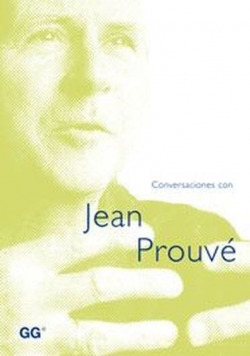 CONVERSACIONES CON JEAN PROUVÈ