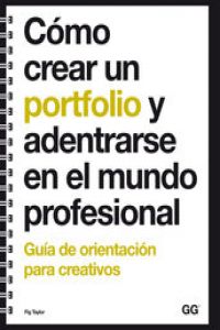 Cómo crear un portfolio y adentrarse en el mundo profesional