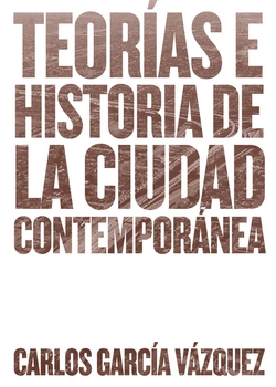 Teorías e historias de la cuidad contemporánea