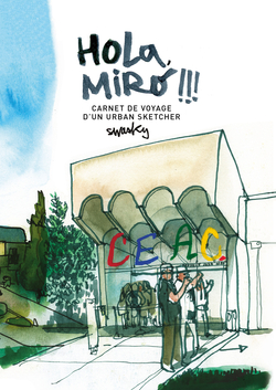 HOLA MIRÓ: CARBET DE VIYAGE D'UN URBAN SKETCHER