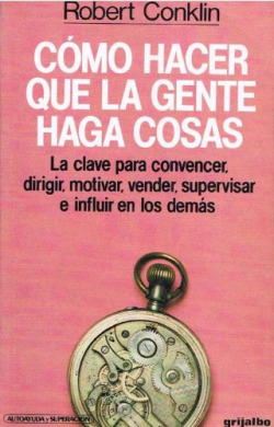 Cómo hacer que la gente haga cosas