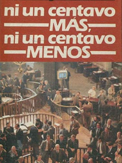 NI UN CENTAVO MAS, NI UN CENTAVO MENOS