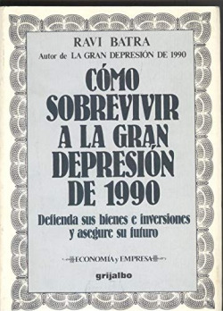 COMO SOBREVIR A LA GRAN DEPRESION DE 1990