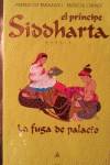 Le príncipe Siddharta I. La fuga de palacio
