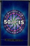 ¿Quiere ser millonario?, 50 por 15