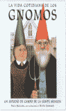 LA VIDA COTIDIANA DE LOS GNOMOS