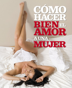 Cómo hacer bien el amor a una mujer
