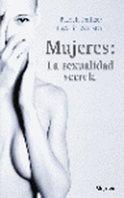 Mujeres: La sexualidad secreta