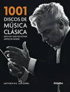 1001 Discos de música clásica que hay que escuchar antes de morir