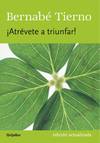 Atrevete a triunfar (nueva edicion)