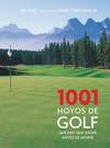 1001 hoyos de golf que hay que jugar antes de morir