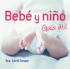 Bebé y niño. Guía útil