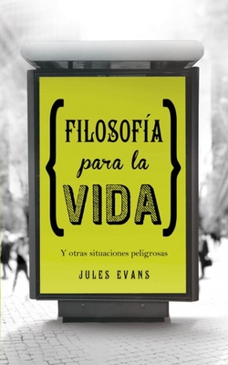 Filosofia para la vida y otras situaciones