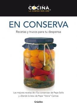 Conserva. Recetas y trucos para tu despensa.