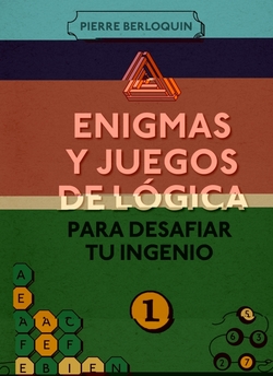 Enigmas y juegos de logica para desafiar tu ingenio