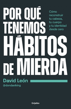 POR QUE TENEMOS HABITOS DE MIERDA