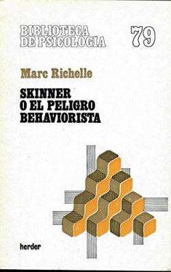 SKINNER O EL PELIGRO BEHAVIORISTA