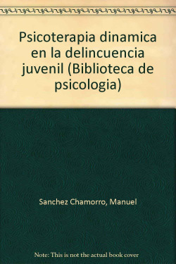 PSICOTERAPIA DINAMICA EN LA DELINCUENCIA JUVENIL