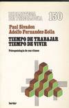 TIEMPO DE TRABAJAR, TIEMPO DE VIVIR