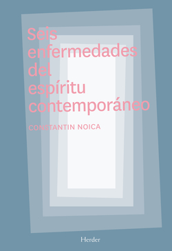 Seis enfermedades del espíritu contemporáneo