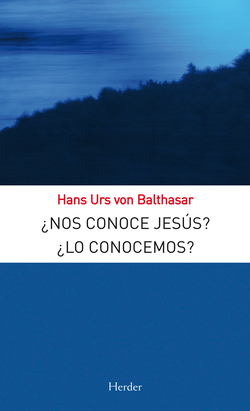 ¿Nos conoce Jesús ¿Lo conocemos