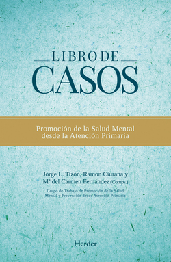 Libro de casos:promoción de la salud mental desde atención primaria
