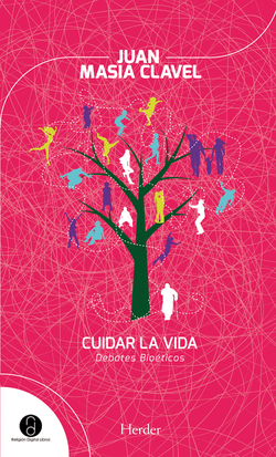Cuidar la vida.Debates bioéticos