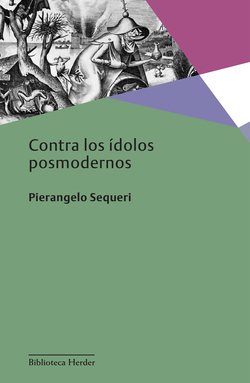 Contra los idolos posmodernos