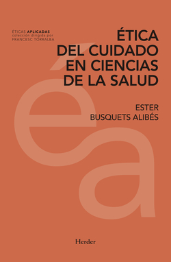 ÈTICA DEL CUIDADO EN CIENCIAS DE LA SALUD