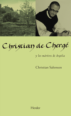 CHRISTIAN DE CHERGE Y LOS MÁRTIRES DE ARGELIA