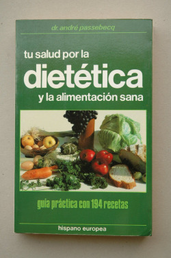 TU SALUD POR LA DIETETICA Y LA ALIMENTACION SANA