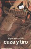 EXPERIENCIAS DE CAZA Y TIRO
