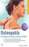 Osteopatía. Un método natural para eliminar el dolor