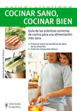 Cocinar sano, cocinar bien (Salud & Vitalidad)