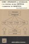 COMO ORGANIZAR LA INFORMACION Y EL CONTROL DE UNA EMPRESA Y