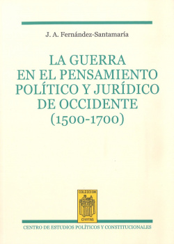 LA GUERRA EN EL PENSAMIENT POLITICO Y JURIDICO DE OCCIDENTE