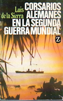 CORSARIOS ALEMANES EN LA SEG. GUERRA M.