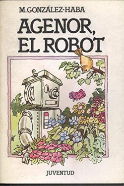 AGENOR, EL ROBOT.