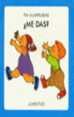 ¿Qué pasa?, ¿Me das?