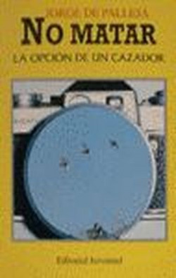 NO MATAR LA OPCIÓN DE UN CAZADOR