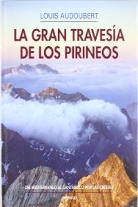 LA GRAN TRAVESIA DE PIRINEOS