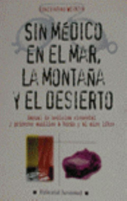 Sin médico, en el mar, la montaña y en el desierto