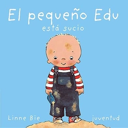 El pequeño Edu esta sucio