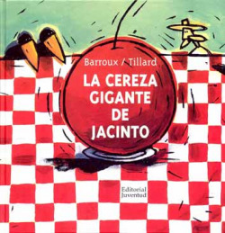 La cereza gigante del señor jacinto