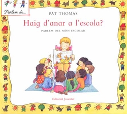 Haig d'anar a l'escola?