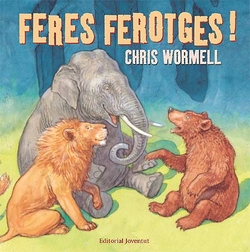 Feres ferotges!