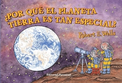 Por que el planeta tierra es tan especial?